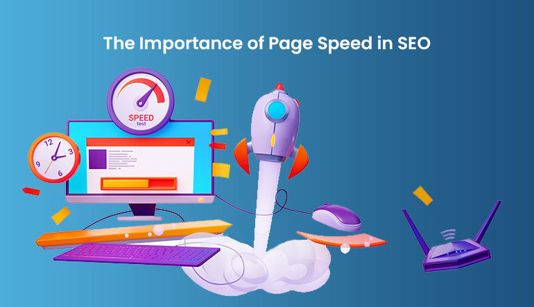 the importance of page speed in SEO